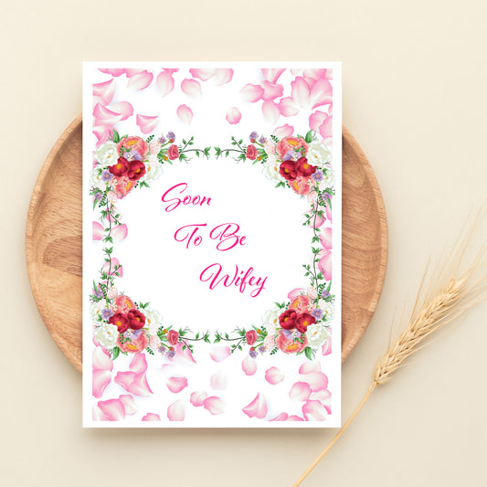 Soon To Be Wifey Greeting Card